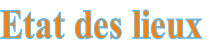 Etat des lieux
