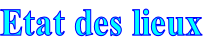 Etat des lieux

